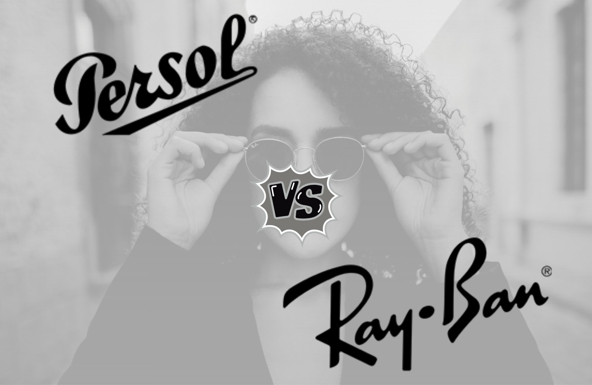 Persol vs Ray-Ban: Which Sunglasses Should You Choose?